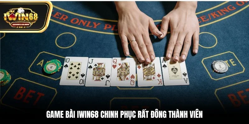 Game bài Iwin68 chinh phục rất đông thành viên
