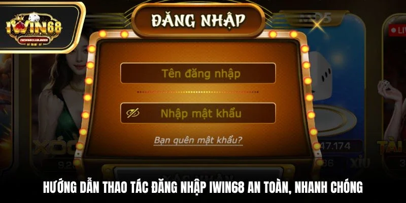 Hướng dẫn thao tác đăng nhập Iwin68 an toàn, nhanh chóng