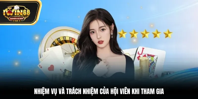 Nhiệm vụ và trách nhiệm của hội viên khi tham gia